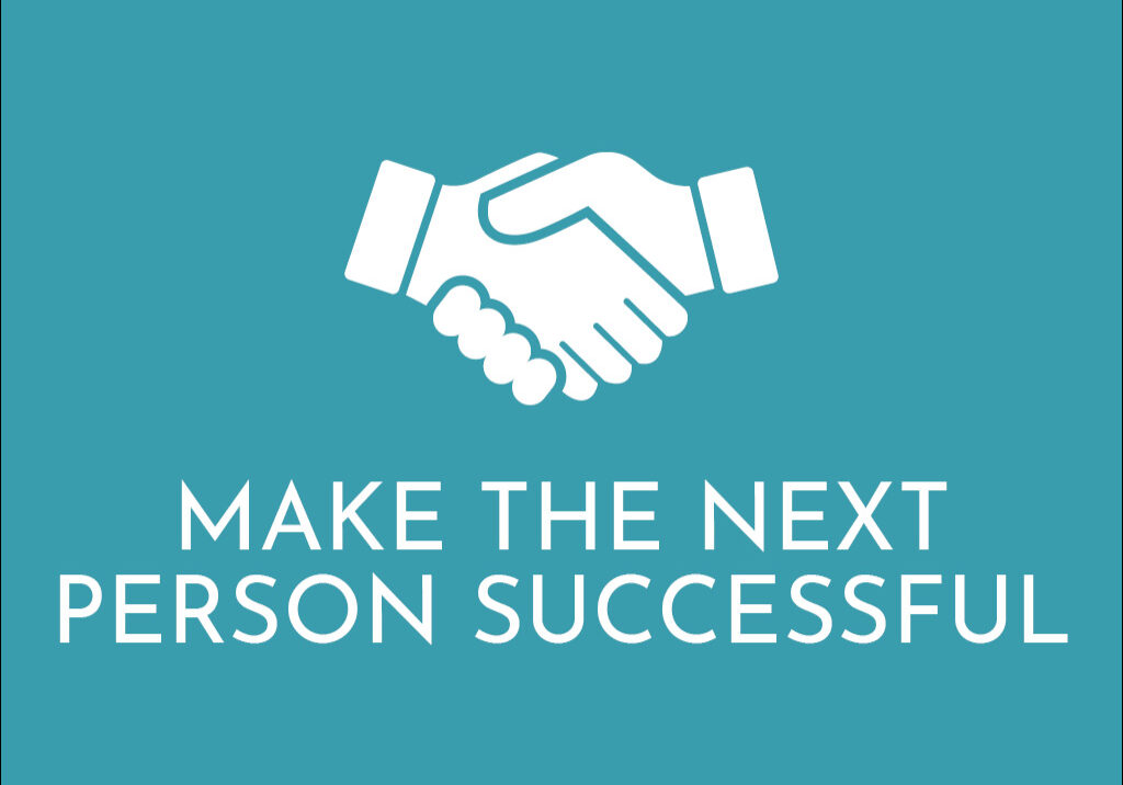 make the next person successful